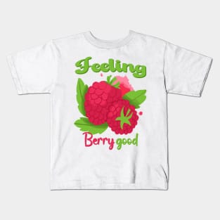 Feeling Berry Good - Raspberry Lover Kids T-Shirt